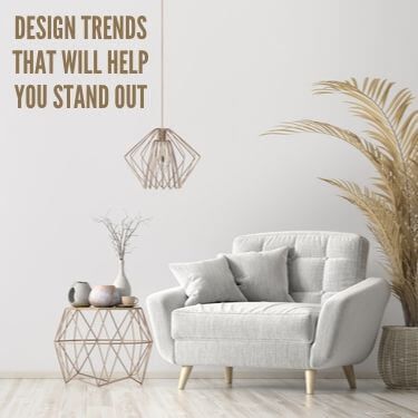 Design Trends That Will Help You Stand Out