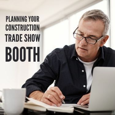 Planning Your Construction Trade Show Booth
