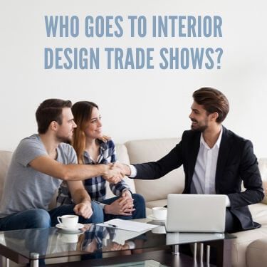 Who Goes To Interior Design Trade Shows