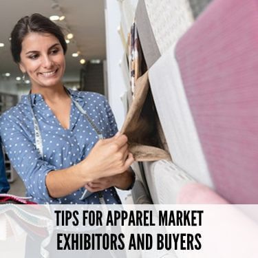 Tips For Apparel Market Exhibitors and Buyers