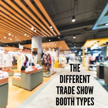 The Different Trade Show Booth Types