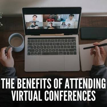 The-Benefits-of-Attending-Virtual-Conferences