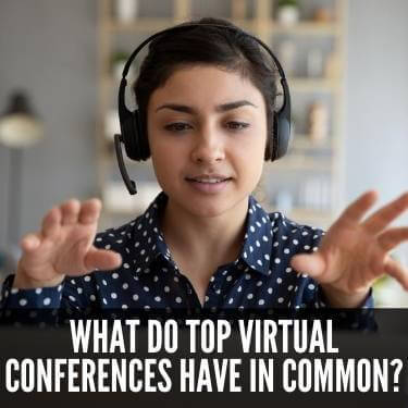 What-Do-Top-Virtual-Conferences-Have-In-Common